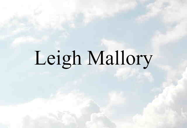 Leigh-Mallory (noun) Definition, Meaning & Examples