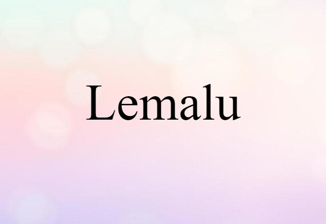 Lemalu (noun) Definition, Meaning & Examples