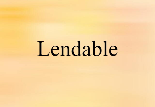 lendable