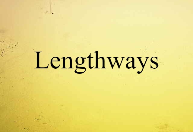 lengthways