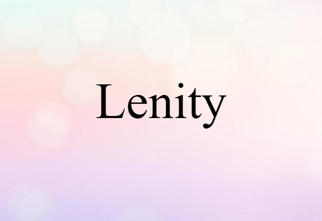 Lenity (noun) Definition, Meaning & Examples