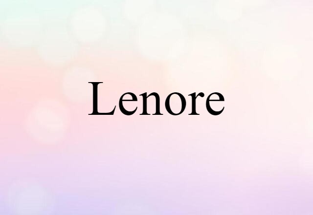 Lenore (noun) Definition, Meaning & Examples