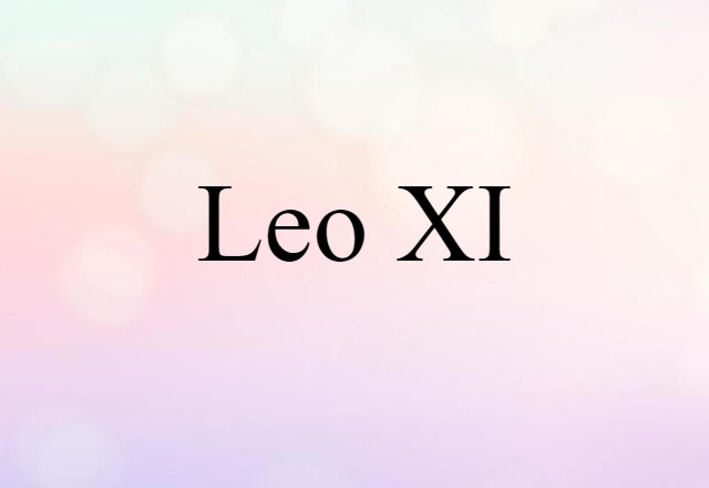 Leo XI (noun) Definition, Meaning & Examples