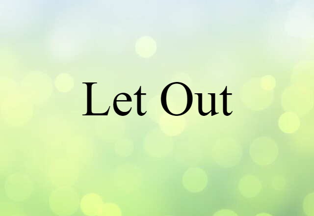 let out