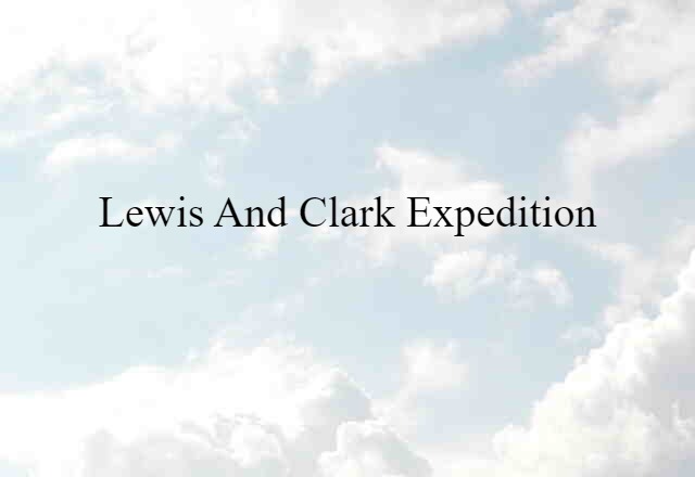 Lewis and Clark expedition