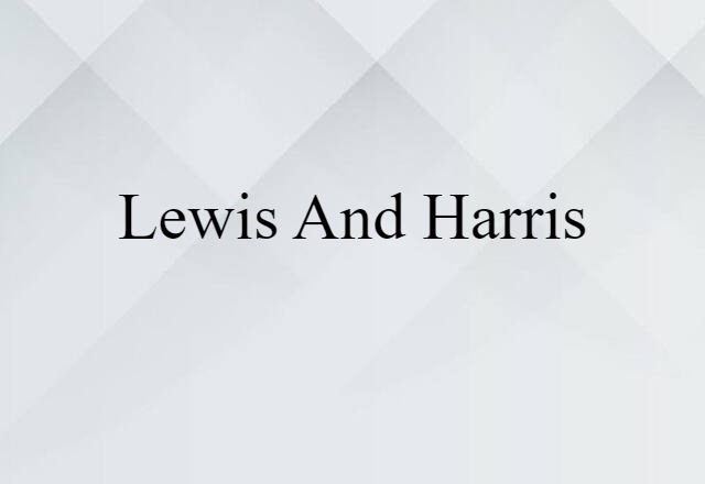 Lewis and Harris