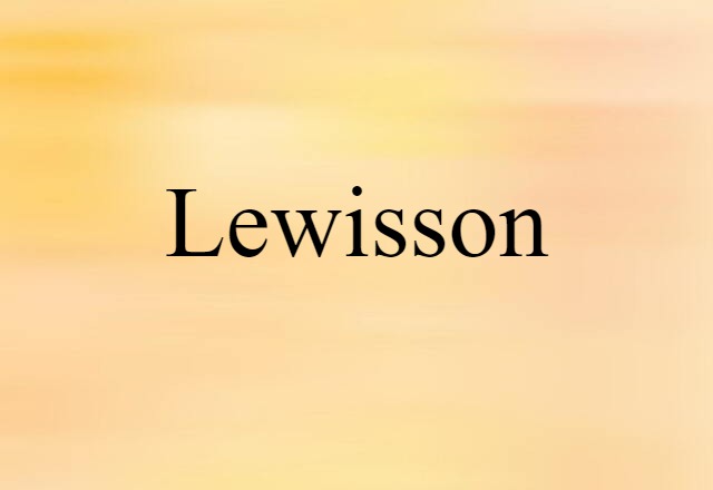 Lewisson (noun) Definition, Meaning & Examples