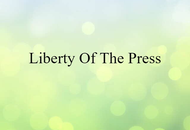 liberty of the press