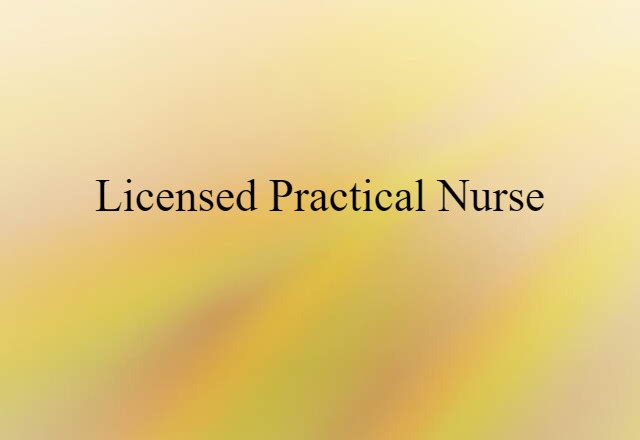 licensed practical nurse