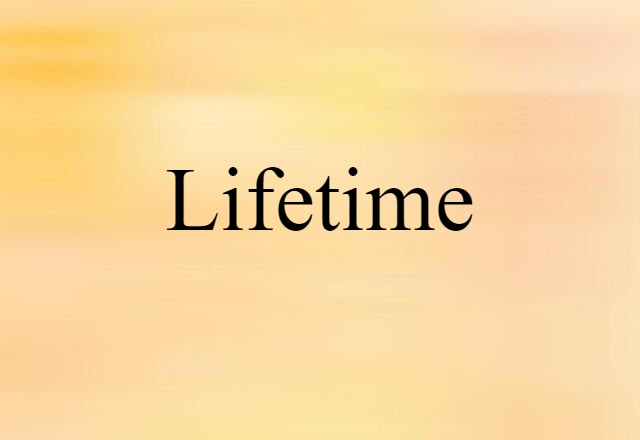 lifetime