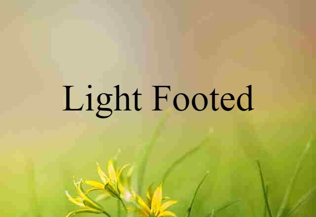 light-footed