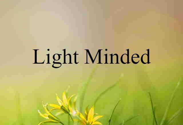 light-minded