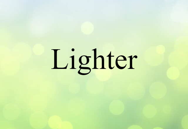 Lighter (noun) Definition, Meaning & Examples