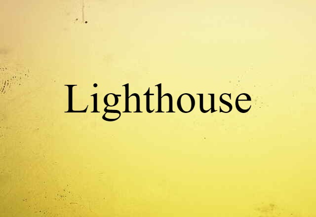 Lighthouse (noun) Definition, Meaning & Examples