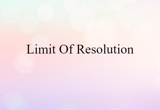 limit of resolution