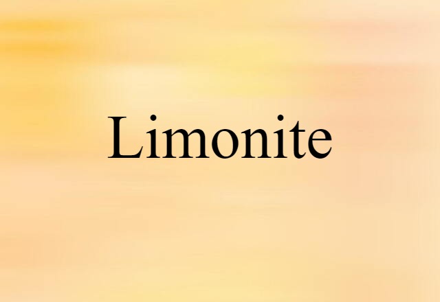 Limonite (noun) Definition, Meaning & Examples