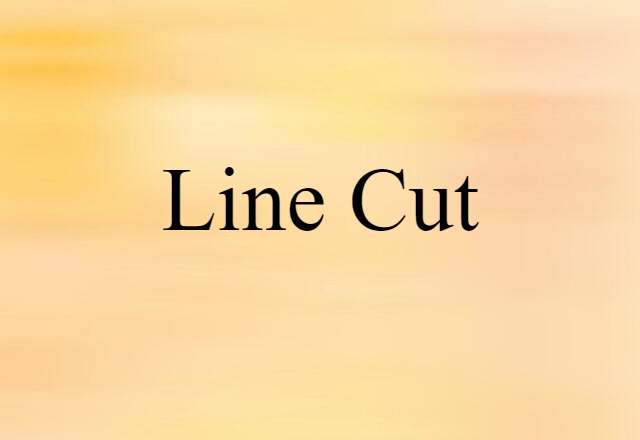 line cut