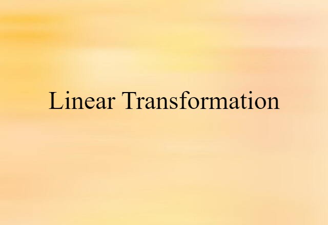 linear transformation