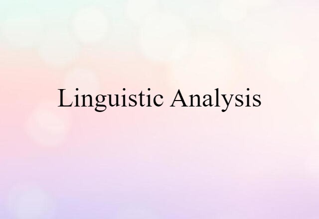 Linguistic Analysis (noun) Definition, Meaning & Examples