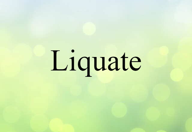 liquate