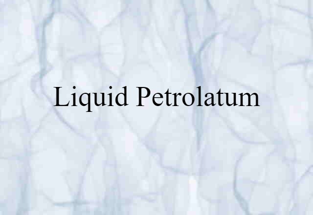 liquid petrolatum