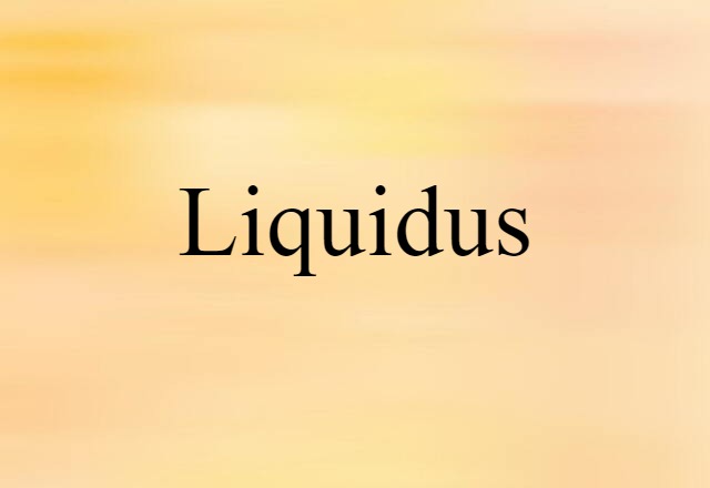 Liquidus (noun) Definition, Meaning & Examples