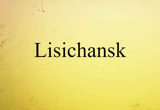 Lisichansk