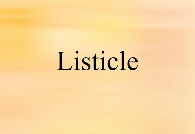 Listicle (noun) Definition, Meaning & Examples