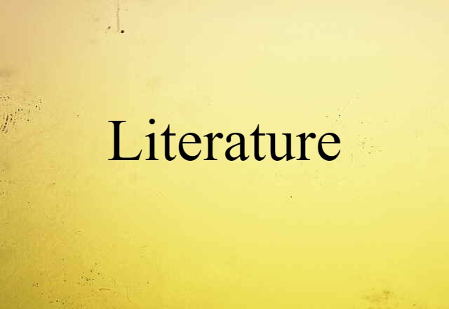 Literature (noun) Definition, Meaning & Examples