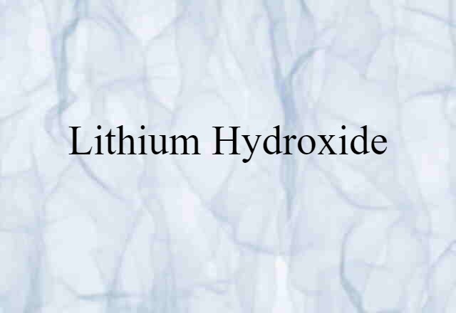 lithium hydroxide