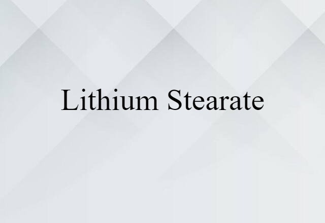 lithium stearate