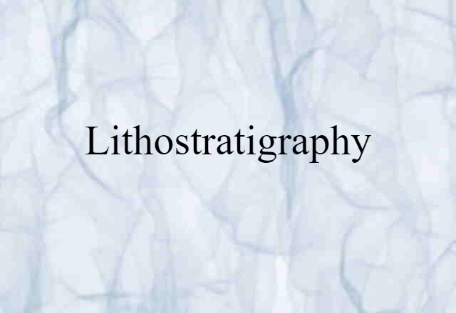 lithostratigraphy