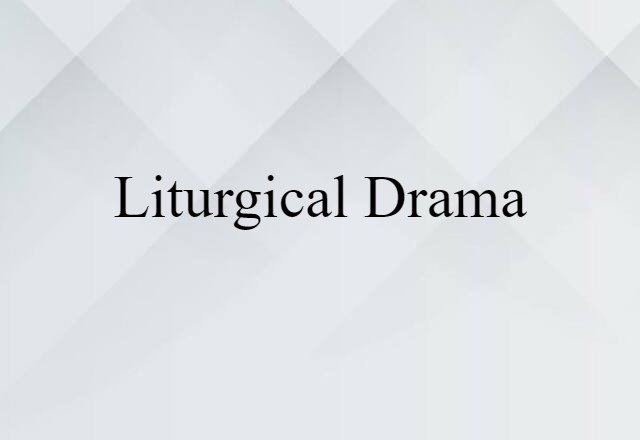 liturgical drama