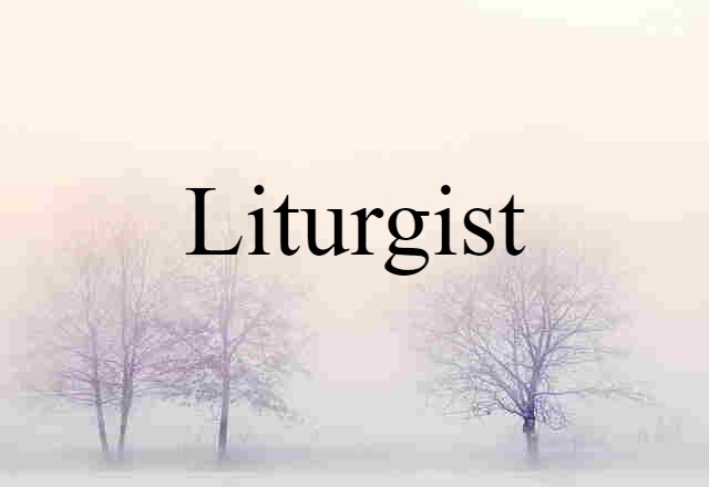 liturgist