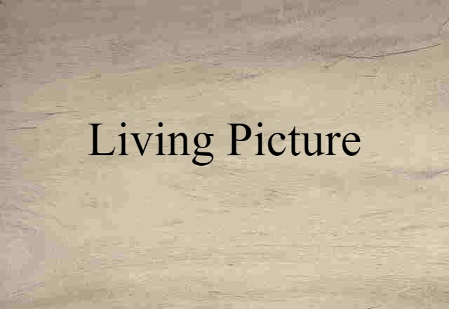 living picture