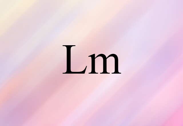 Lm (noun) Definition, Meaning & Examples