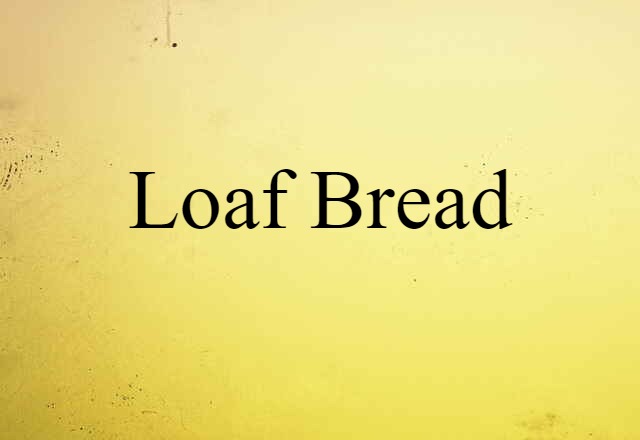 loaf bread