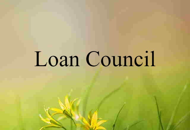 Loan Council