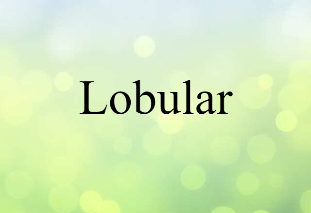 lobular