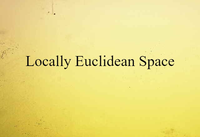 locally Euclidean space