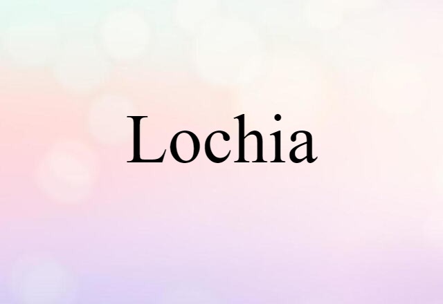 lochia