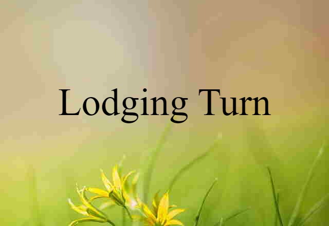 lodging turn