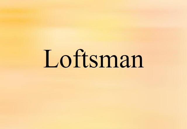 loftsman