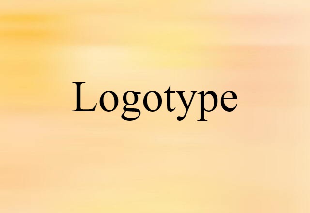 Logotype (noun) Definition, Meaning & Examples