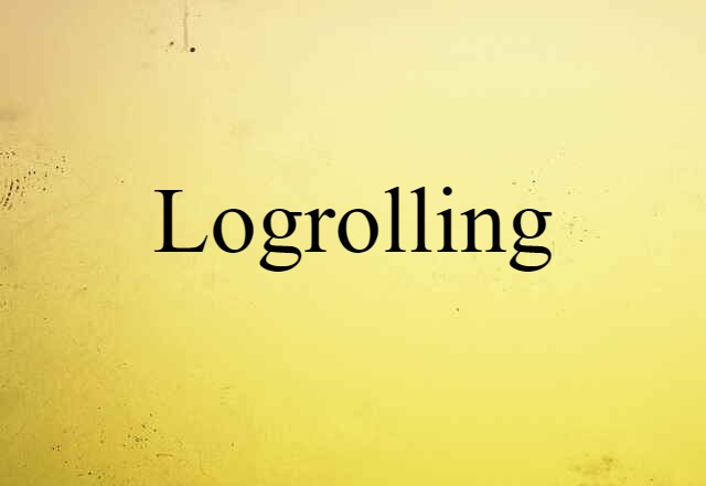 logrolling