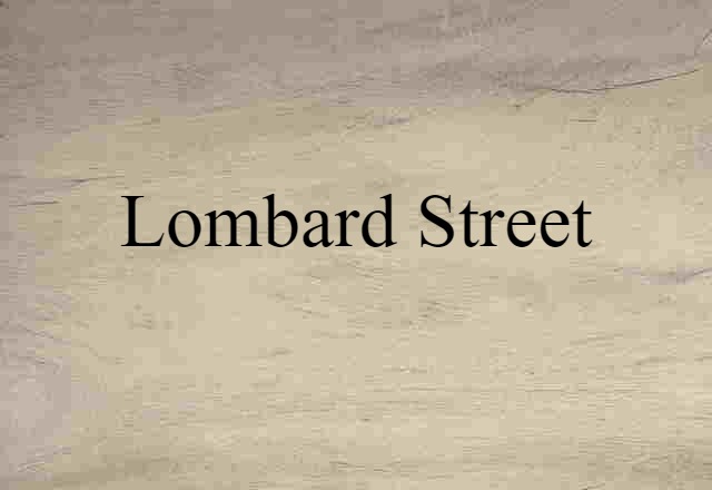 Lombard Street (noun) Definition, Meaning & Examples