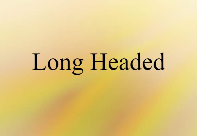 long-headed