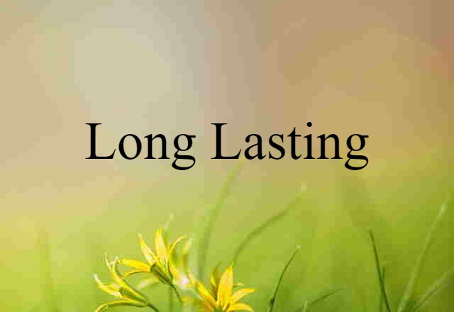 long-lasting