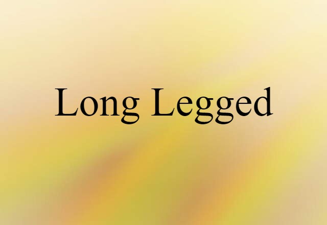 long-legged