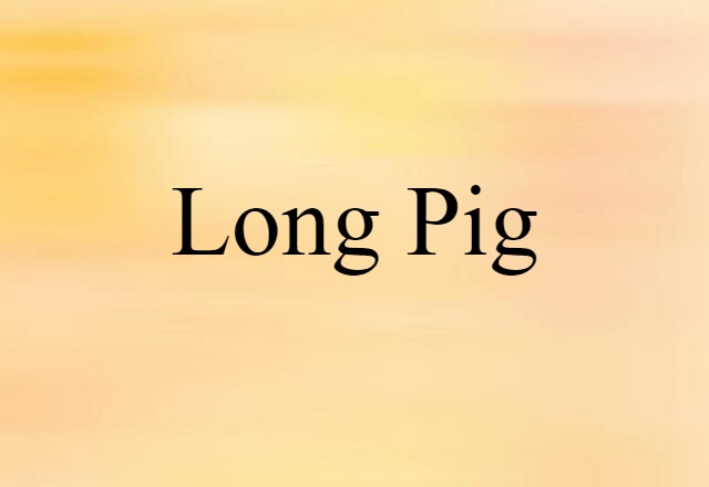 long pig